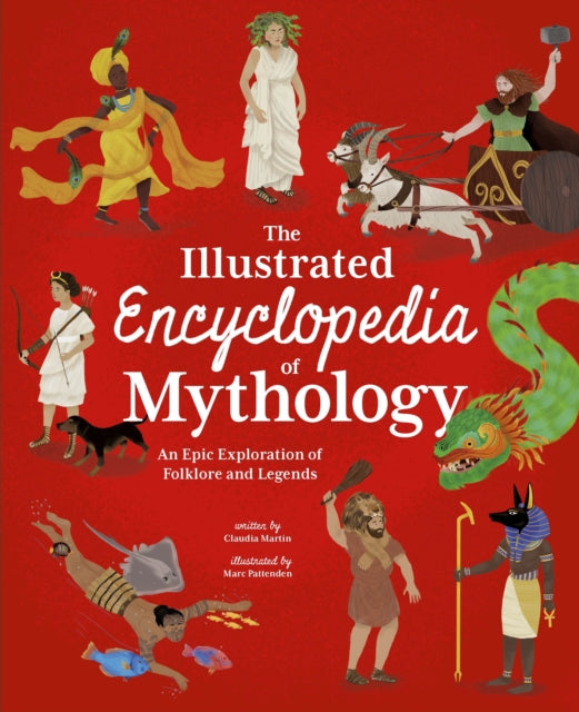 The Illustrated Encyclopedia of Mythology - Book from The Bookhouse Broughty Ferry- Just £12.99! Shop now