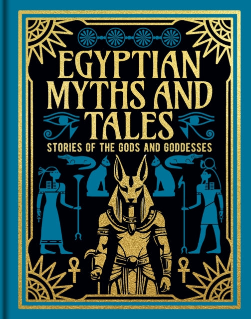 Egyptian Myths and Tales - Book from The Bookhouse Broughty Ferry- Just £19.99! Shop now