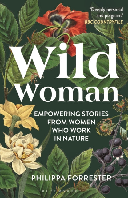 Wild Woman : Empowering Stories from Women who Work in Nature - Book from The Bookhouse Broughty Ferry- Just £10.99! Shop now
