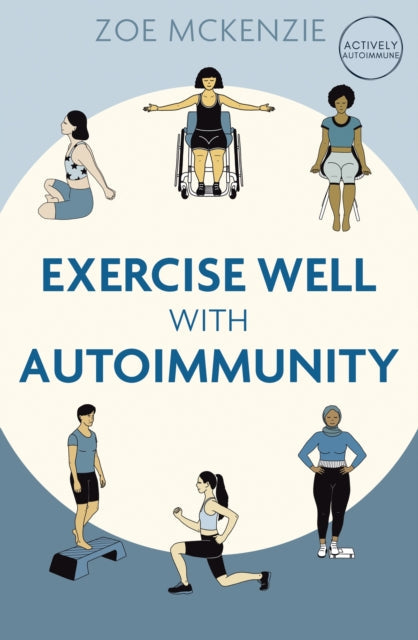 Exercise Well With Autoimmunity - Book from The Bookhouse Broughty Ferry- Just £16.99! Shop now