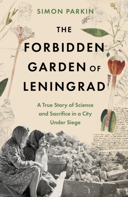 The Forbidden Garden of Leningrad - Book from The Bookhouse Broughty Ferry- Just £25! Shop now