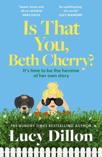 Is That You, Beth Cherry? : Curl up with a warm, funny, feel-good story from Sunday Times besteller Lucy Dillon - Book from The Bookhouse Broughty Ferry- Just £10.99! Shop now