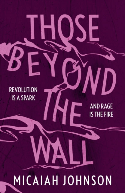 Those Beyond the Wall : The gripping new novel from the #1 Sunday Times bestselling author, shortlisted for the 2024 Ursula K. Le Guin Prize for Fiction - Book from The Bookhouse Broughty Ferry- Just £10.99! Shop now