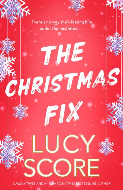 The Christmas Fix : the sizzling new festive romance from the Tiktok sensation and million-copy bestseller - Book from The Bookhouse Broughty Ferry- Just £9.99! Shop now
