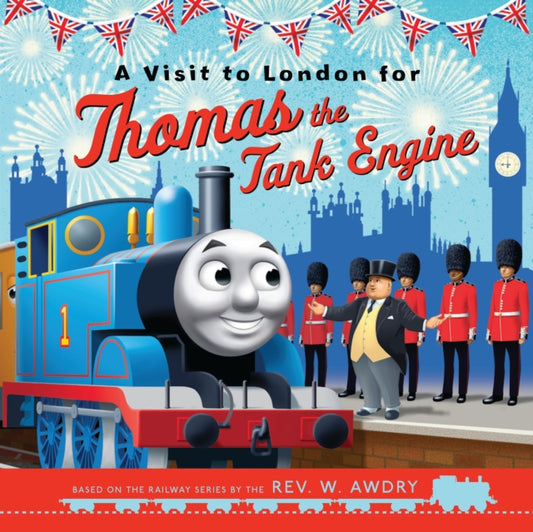 Thomas & Friends: A Visit to London for Thomas the Tank Engine - Book from The Bookhouse Broughty Ferry- Just £7.99! Shop now