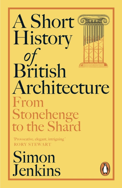 A Short History of British Architecture : From Stonehenge to the Shard - Book from The Bookhouse Broughty Ferry- Just £12.99! Shop now