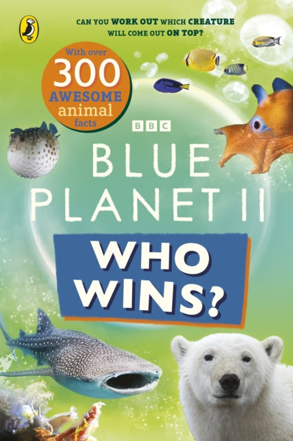 Who Wins? Blue Planet II - Book from The Bookhouse Broughty Ferry- Just £7.99! Shop now