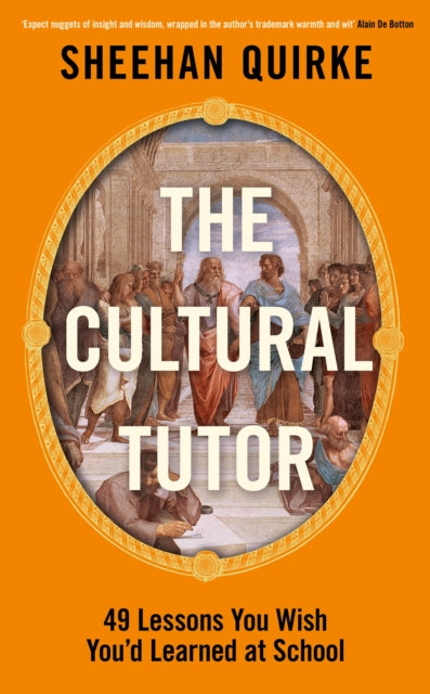 The Cultural Tutor : A Modern Guide to History, Art and Philosophy in 49 Short Chapters - Book from The Bookhouse Broughty Ferry- Just £11.99! Shop now