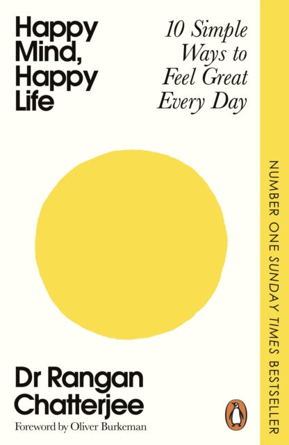 Happy Mind, Happy Life : 10 Simple Ways to Feel Great Every Day - Book from The Bookhouse Broughty Ferry- Just £10.99! Shop now