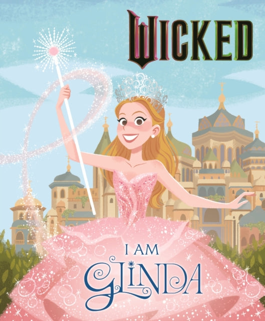 Wicked: I Am Glinda - Book from The Bookhouse Broughty Ferry- Just £6.99! Shop now