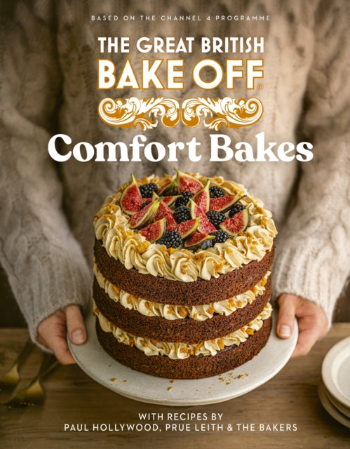 The Great British Bake Off: Comfort Bakes : The official 2024 Great British Bake Off book - Book from The Bookhouse Broughty Ferry- Just £25! Shop now