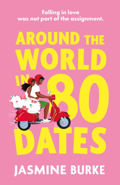 Around the World in 80 Dates : The friends-to-lovers romance perfect for fans of Bolu Babalola! - Book from The Bookhouse Broughty Ferry- Just £10.99! Shop now