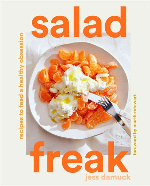 Salad Freak: Recipes to Feed a Healthy Obsession - Book from The Bookhouse Broughty Ferry- Just £21.99! Shop now