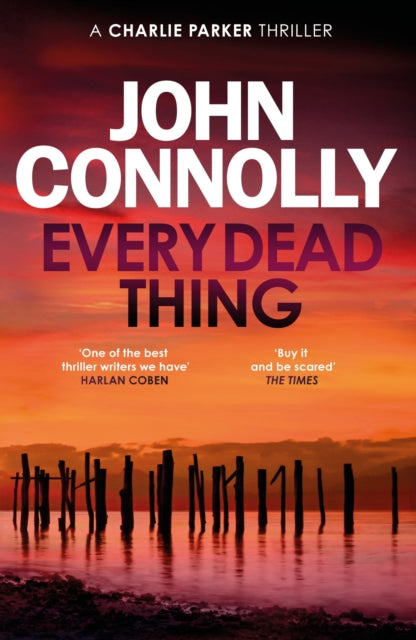 Every Dead Thing : Meet Private Investigator Charlie Parker in the first novel in the award-winning and globally bestselling series - Book from The Bookhouse Broughty Ferry- Just £10.99! Shop now