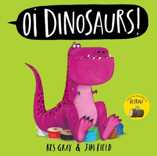 Oi Dinosaurs! - Book from The Bookhouse Broughty Ferry- Just £12.99! Shop now