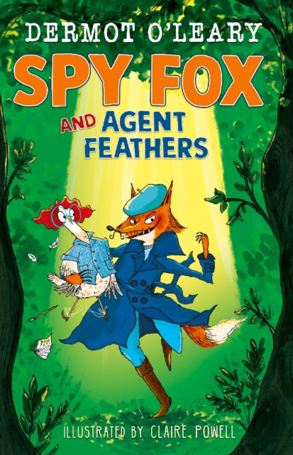 Spy Fox and Agent Feathers - Book from The Bookhouse Broughty Ferry- Just £12.99! Shop now