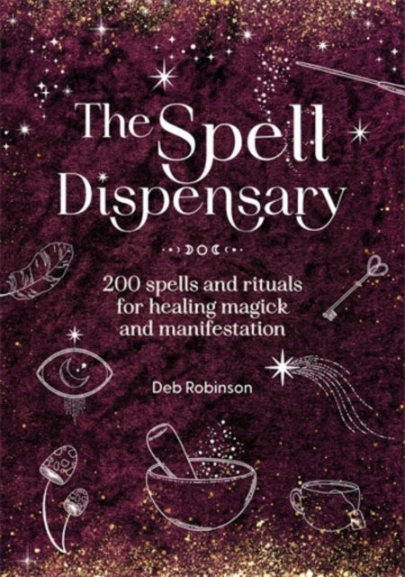 The Spell Dispensary : 200 Spells and Rituals for Healing Magick and Manifestation - Book from The Bookhouse Broughty Ferry- Just £14.99! Shop now