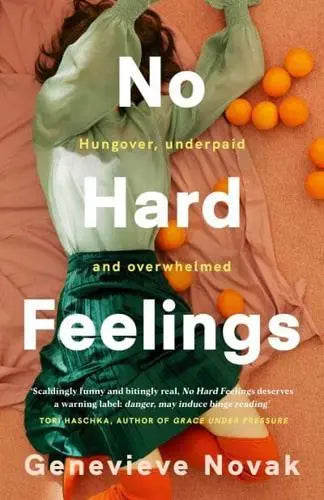 No Hard Feelings : TikTok's new favourite book - the witty and vulnerable debut novel from the author of CRUSHING, for readers of Dolly Alderton, Coco Mellors and Curtis Sittenfeld - Book from The Bookhouse Broughty Ferry- Just £9.99! Shop now