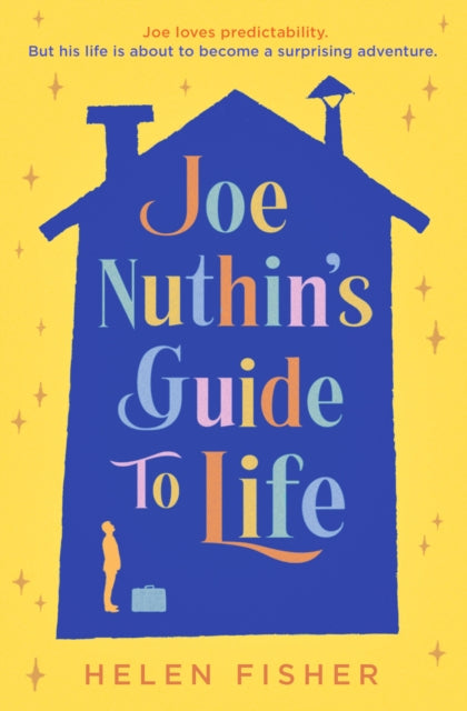 Joe Nuthin's Guide to Life : 'A real joy' –Hazel Prior - Book from The Bookhouse Broughty Ferry- Just £9.99! Shop now