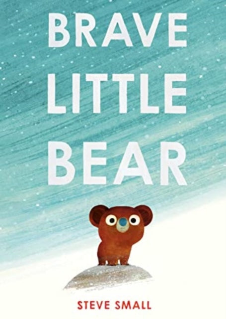 Brave Little Bear - Book from The Bookhouse Broughty Ferry- Just £7.99! Shop now