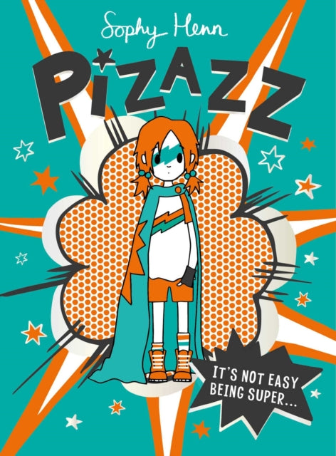 Pizazz : The super awesome new superhero series! Volume 1 - Book from The Bookhouse Broughty Ferry- Just £6.99! Shop now