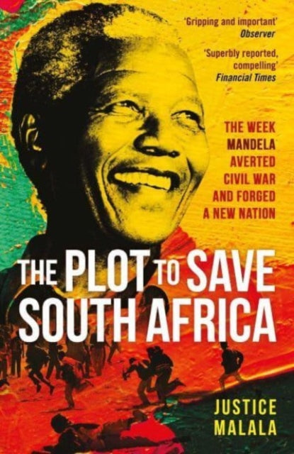 The Plot to Save South Africa : The Week Mandela Averted Civil War and Forged a New Nation - Book from The Bookhouse Broughty Ferry- Just £12.99! Shop now