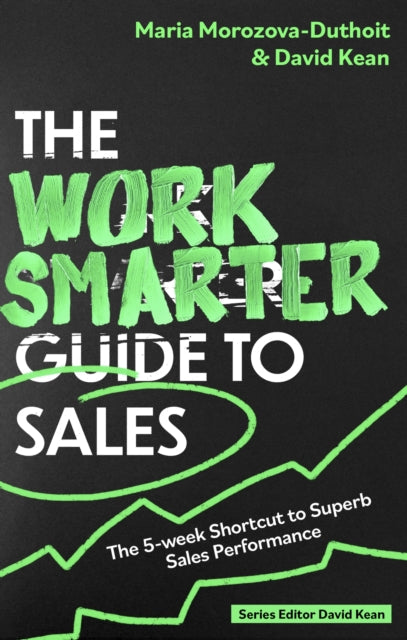 The Work Smarter Guide to Sales - Book from The Bookhouse Broughty Ferry- Just £14.99! Shop now