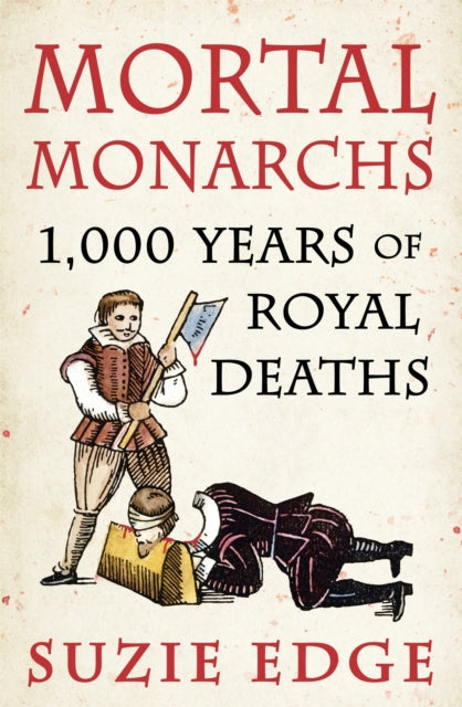 Mortal Monarchs - Book from The Bookhouse Broughty Ferry- Just £12.99! Shop now