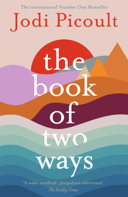 The Book of Two Ways: The stunning bestseller about life, death and missed opportunities - Book from The Bookhouse Broughty Ferry- Just £9.99! Shop now