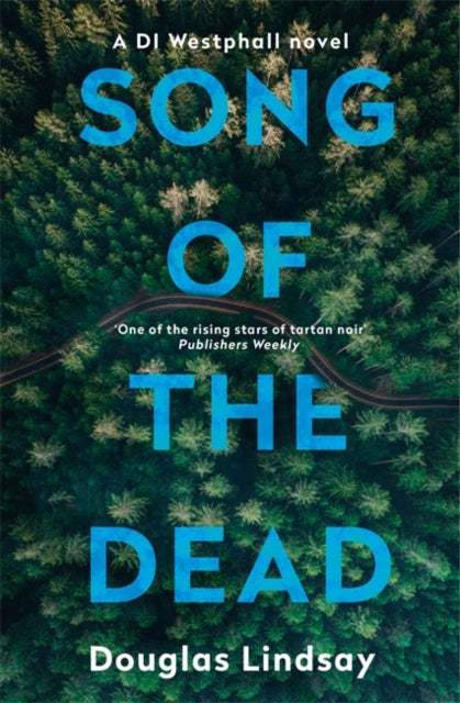 Song of the Dead : An eerie Scottish murder mystery (DI Westphall 1) - Book from The Bookhouse Broughty Ferry- Just £9.99! Shop now