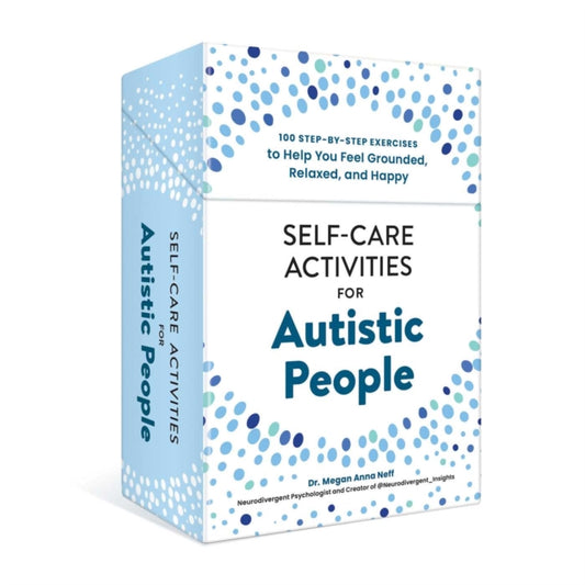 Self-Care Activities for Autistic People : 100 Step-by-Step Exercises to Help You Feel Grounded, Relaxed, and Happy - Book from The Bookhouse Broughty Ferry- Just £13! Shop now