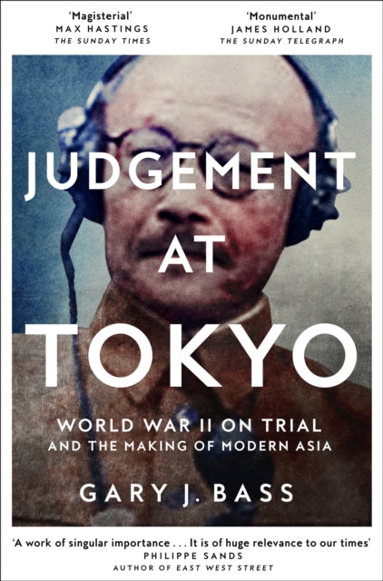 Judgement at Tokyo : World War II on Trial and the Making of Modern Asia - Book from The Bookhouse Broughty Ferry- Just £20! Shop now