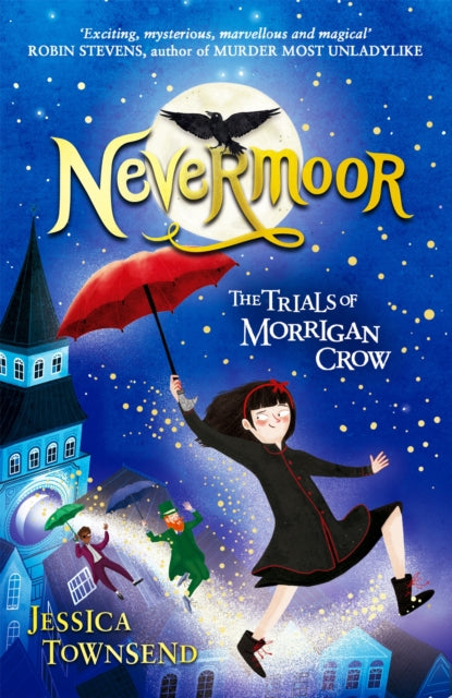Nevermoor : The Trials of Morrigan Crow Book 1 - Book from The Bookhouse Broughty Ferry- Just £8! Shop now