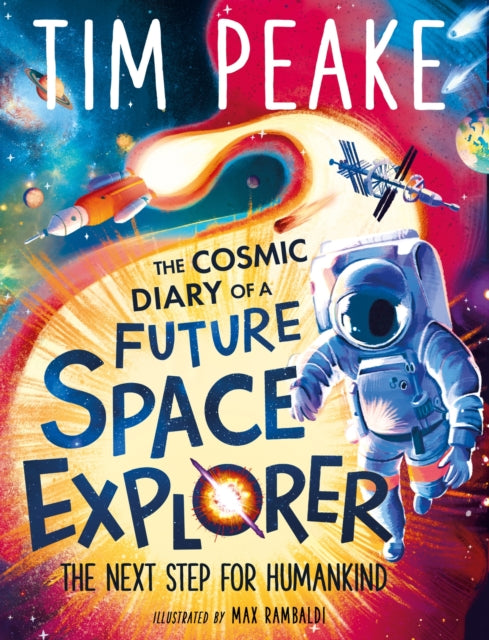 The Cosmic Diary of a Future Space Explorer - Book from The Bookhouse Broughty Ferry- Just £12.99! Shop now