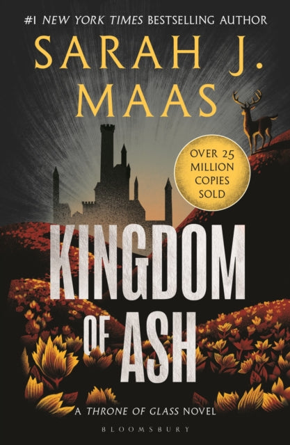 Kingdom of Ash : From the # 1 Sunday Times best-selling author of A Court of Thorns and Roses - Book from The Bookhouse Broughty Ferry- Just £9.99! Shop now