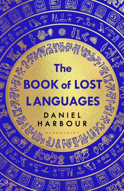The Book of Lost Languages : An Epic Quest to Decipher the Past - Book from The Bookhouse Broughty Ferry- Just £25! Shop now