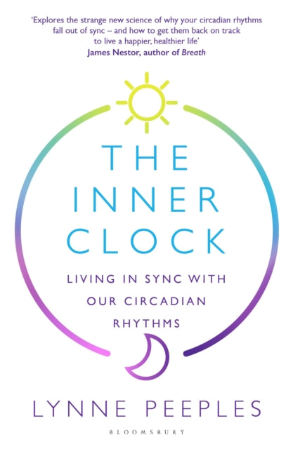 The Inner Clock : Living in Sync With Our Circadian Rhythms - Book from The Bookhouse Broughty Ferry- Just £10.99! Shop now