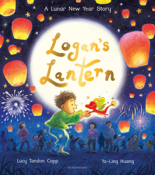 Logan's Lantern : A heartwarming and magical Lunar New Year Adventure - Book from The Bookhouse Broughty Ferry- Just £7.99! Shop now