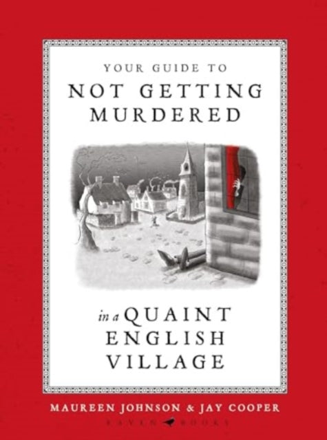 Your Guide to Not Getting Murdered in a Quaint English Village - Book from The Bookhouse Broughty Ferry- Just £14.99! Shop now