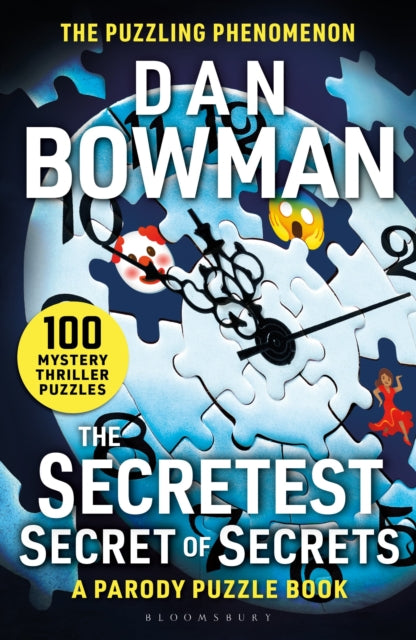The Secretest Secret of Secrets : 100 Mystery Thriller Puzzles (A Parody) - Book from The Bookhouse Broughty Ferry- Just £14.99! Shop now