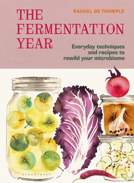 The Fermentation Year : Everyday techniques and recipes to rewild your microbiome - Book from The Bookhouse Broughty Ferry- Just £22! Shop now