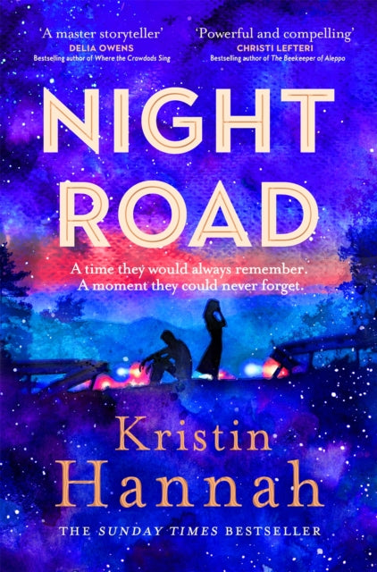 Night Road : A Heart-wrenching Story from the Worldwide Bestselling Author of The Women - Book from The Bookhouse Broughty Ferry- Just £9.99! Shop now