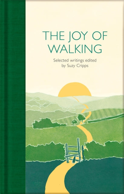 The Joy of Walking : Selected Writings - Book from The Bookhouse Broughty Ferry- Just £10.99! Shop now
