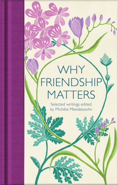 Why Friendship Matters : Selected Writings - Book from The Bookhouse Broughty Ferry- Just £10.99! Shop now