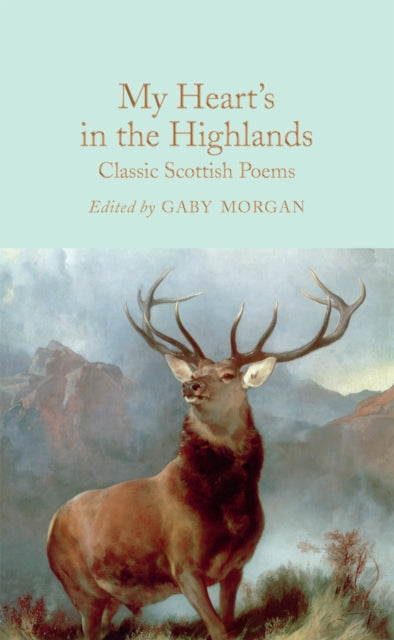 My Heart’s in the Highlands : Classic Scottish Poems - Book from The Bookhouse Broughty Ferry- Just £10.99! Shop now