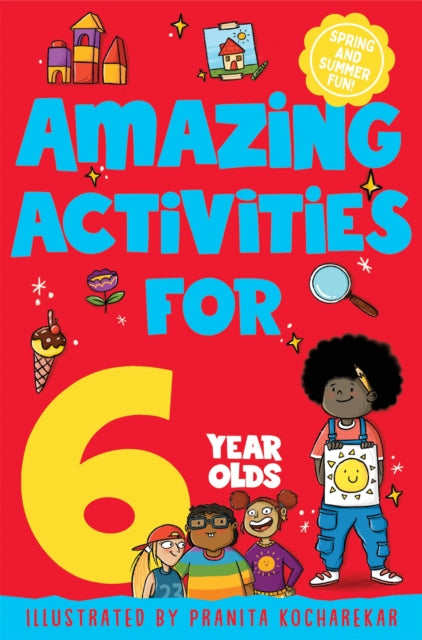 Amazing Activities for 6 Year Olds : Spring and Summer! - Book from The Bookhouse Broughty Ferry- Just £5.99! Shop now