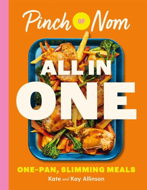 Pinch of Nom ALL IN ONE : Brand-new, One-pan Slimming Meals - Book from The Bookhouse Broughty Ferry- Just £22! Shop now