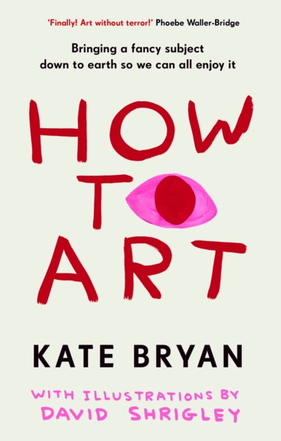 How To Art - SIGNED EDITION - Book from The Bookhouse Broughty Ferry- Just £15.29! Shop now