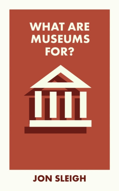 What Are Museums For? - Book from The Bookhouse Broughty Ferry- Just £8.99! Shop now