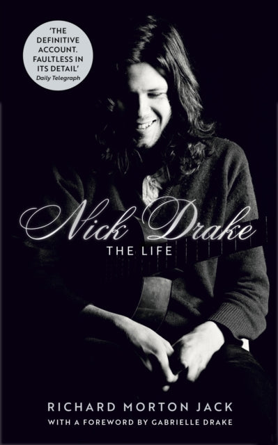 Nick Drake: The Life - Book from The Bookhouse Broughty Ferry- Just £16.99! Shop now
